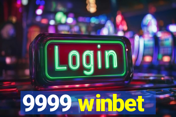 9999 winbet